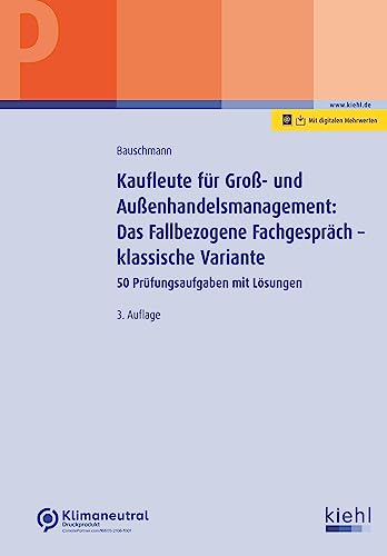 Kaufleute für Groß- und Außenhandelsmanagement: Das Fallbezogene Fachgespräch – klassische Variante: 50 Prüfungsaufgaben mit Lösungen von NWB Verlag