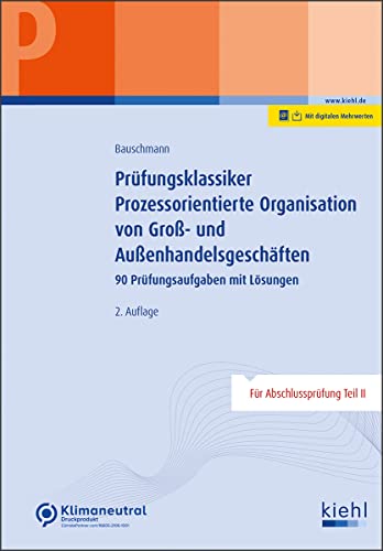 Prüfungsklassiker Prozessorientierte Organisation von Groß- und Außenhandelsgeschäften: 90 Prüfungsaufgaben mit Lösungen von NWB Verlag