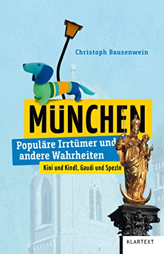 München: Populäre Irrtümer und andere Wahrheiten (Irrtümer und Wahrheiten) von Klartext Verlag