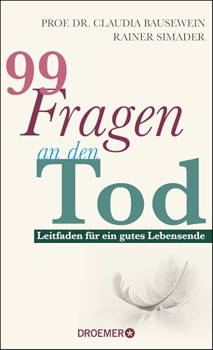 99 Fragen an den Tod: Leitfaden für ein gutes Lebensende // Wie wir uns auf das Sterben vorbereiten