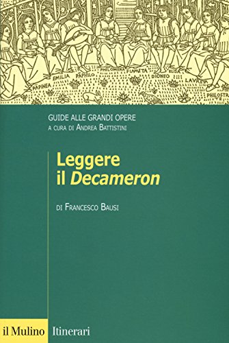 Leggere il «Decameron». Guide alle grandi opere (Itinerari)