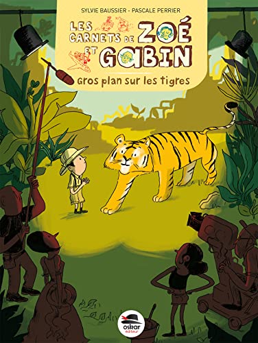 GROS PLAN SUR LES TIGRES von Oskar Editeur