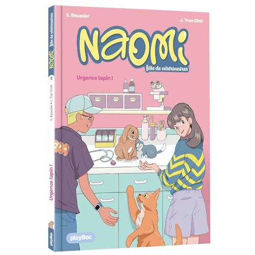 Naomi, fille de vétérinaire - Urgence lapin ! - Tome 2: Tome 2, Urgence lapin ! von PLAY BAC