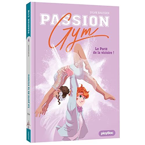 Passion Gym - Le Porté de la victoire - Tome 5 von PLAY BAC