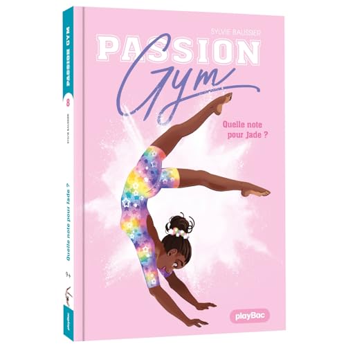 Passion Gym - Quelle note pour Jade ? - Tome 8 Passion Gym - Quelle note pour Jade ? - Tome 8 von PLAY BAC