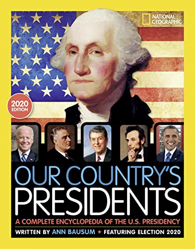 Our Country's Presidents: A Complete Encyclopedia of the U.S. Presidency, 2020 Edition (National Geographic Kids) von National Geographic Kids