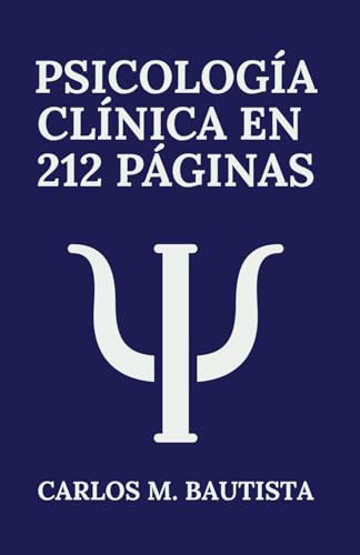 PSICOLOGÍA CLÍNICA EN 212 PÁGINAS