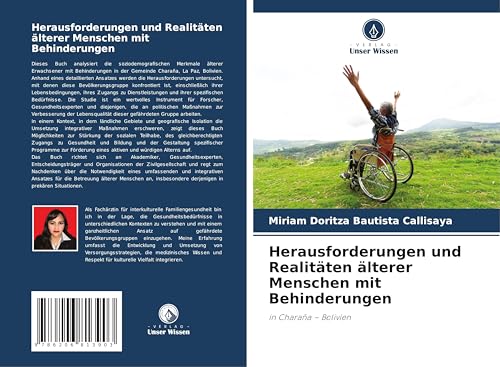 Herausforderungen und Realitäten älterer Menschen mit Behinderungen: in Charaña - Bolivien von Verlag Unser Wissen