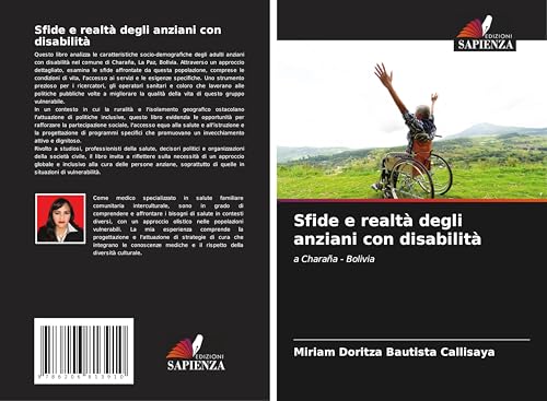 Sfide e realtà degli anziani con disabilità: a Charaña - Bolivia von Edizioni Sapienza