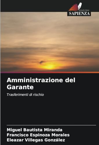 Amministrazione del Garante: Trasferimenti di rischio von Edizioni Sapienza