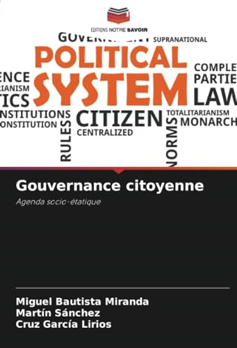 Gouvernance citoyenne: Agenda socio-étatique von Editions Notre Savoir