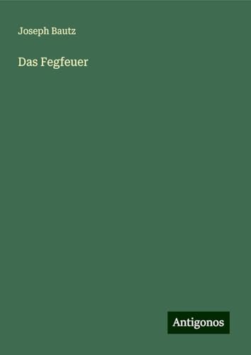 Das Fegfeuer von Antigonos Verlag