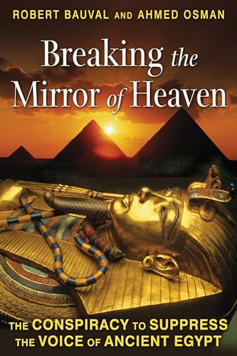 Breaking the Mirror of Heaven: The Conspiracy to Suppress the Voice of Ancient Egypt