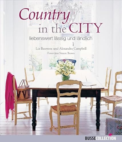 Country in the City: liebenswert, lässig und ländlich