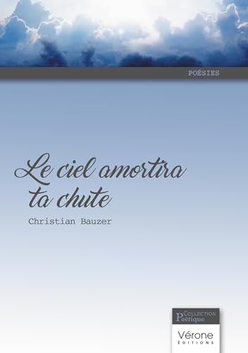 Le ciel amortira ta chute Le ciel amortira ta chute von VERONE