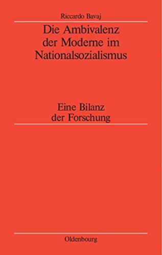 Die Ambivalenz der Moderne im Nationalsozialismus: Eine Bilanz der Forschung: Eine Bilanz der Forschung von Oldenbourg Wissensch.Vlg