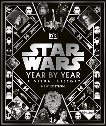 Star Wars Year By Year New Edition: A Visual Guide von DK