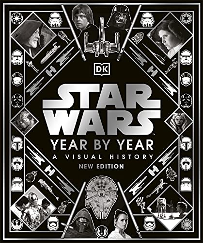 Star Wars Year by Year: A Visual History, New Edition von DK