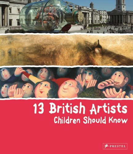 13 British Artists Children Should Know: (The 13 Series)