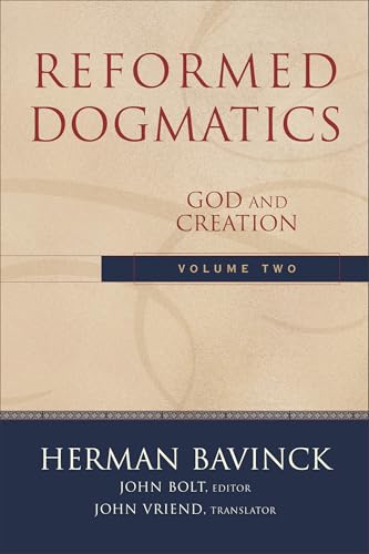Reformed Dogmatics: God and Creation von Baker Academic