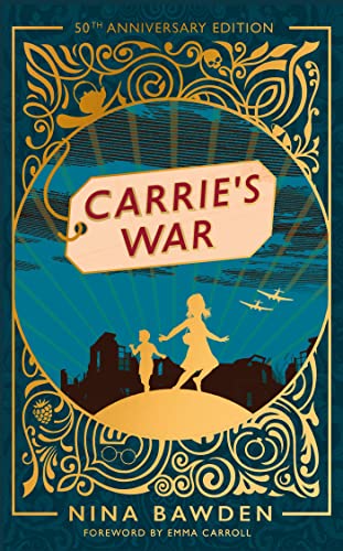 Carrie's War: 50th Anniversary Luxury Edition (Virago Modern Classics)