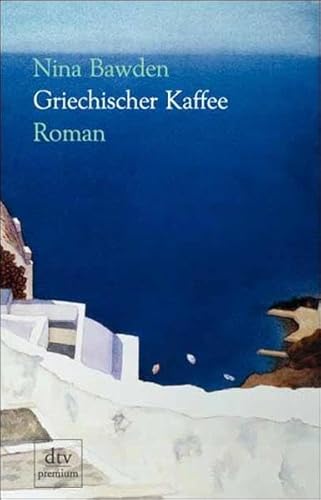Griechischer Kaffee: Roman von dtv Verlagsgesellschaft