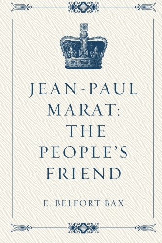 Jean-Paul Marat: The People’s Friend