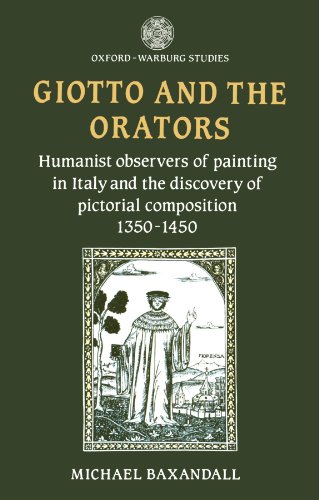 Giotto And The Orators: Humanist Observers of Painting in Italy and the Discovery of Pictorial Composition (Oxford-Warburg Studies) von Oxford University Press