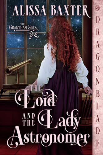 The Lord and the Lady Astronomer (The Grantham Girls, Band 3)
