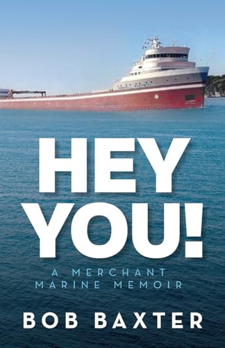 Hey You!: A Merchant Marine Memoir von Palmetto Publishing