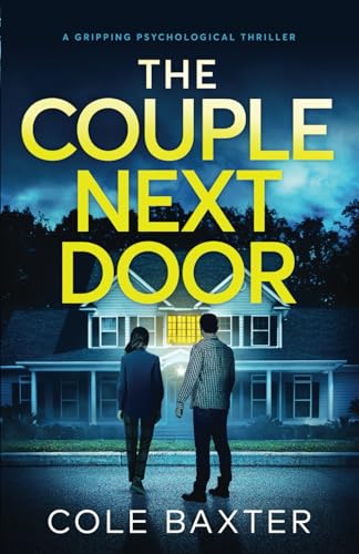 The Couple Next Door: a gripping psychological thriller
