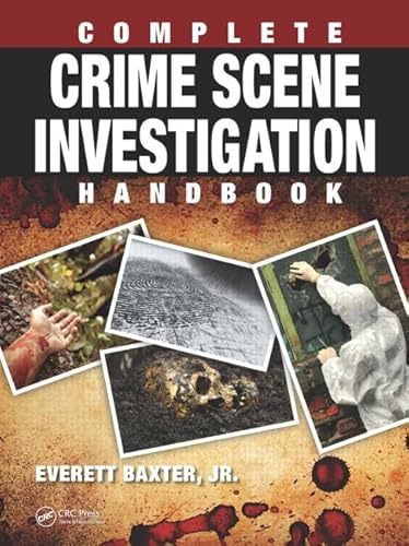 Complete Crime Scene Investigation Handbook von CRC Press