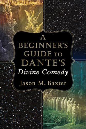 Beginner’s Guide to Dante’s Divine Comedy von Baker Academic