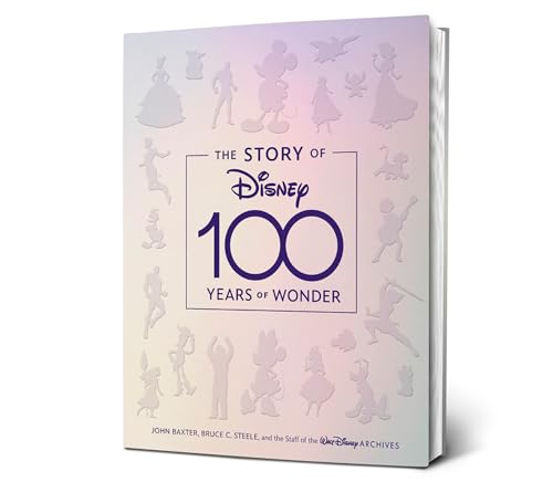 The Story of Disney: 100 Years of Wonder von Disney Editions