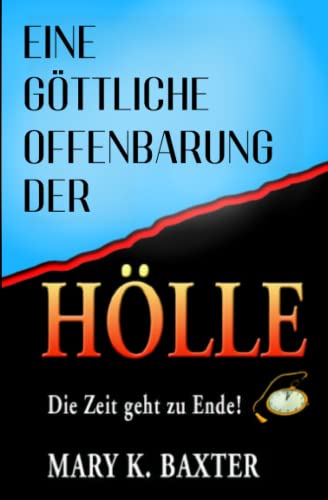 Eine Göttliche Offenbarung der Hölle: Die Zeit geht zu Ende! von 400723