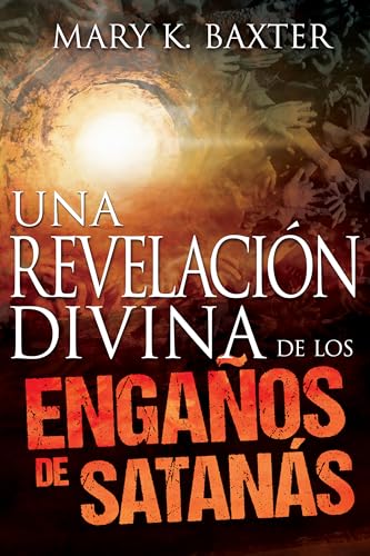Una Revelación Divina de Los Engaños de Satanás von WHITAKER HOUSE SPANISH