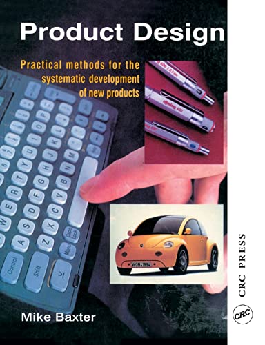 Product Design: A Practical Guide to Systematic Methods of New Product Development von CRC Press