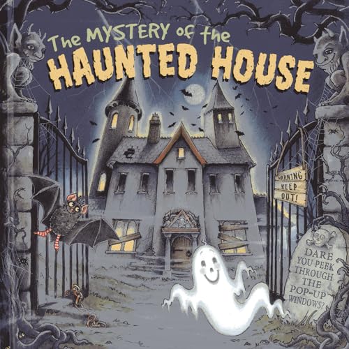 The Mystery of the Haunted House: Dare You Peek Through the 3-D Windows? (Peek Inside the 3d Windows Popup Books)