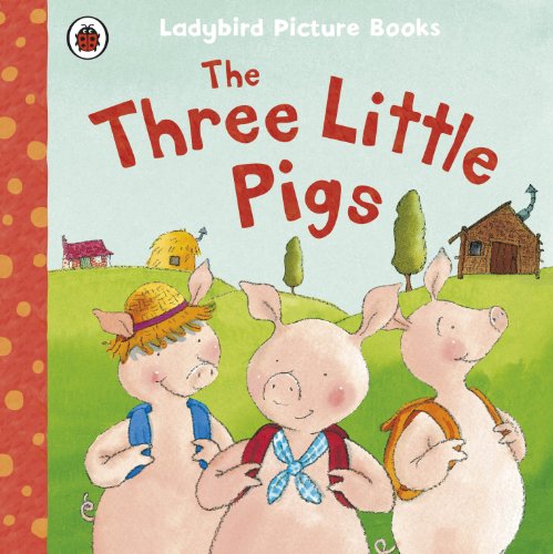The Three Little Pigs: Ladybird First Favourite Tales