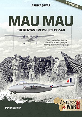 Mau Mau: The Kenyan Emergency 1952-60 (Africa at War)