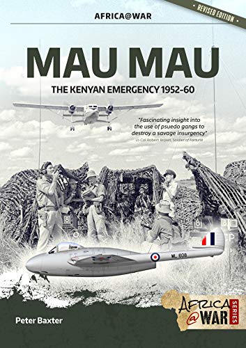 Mau Mau: The Kenyan Emergency 1952-60 (Africa at War) von Helion & Company