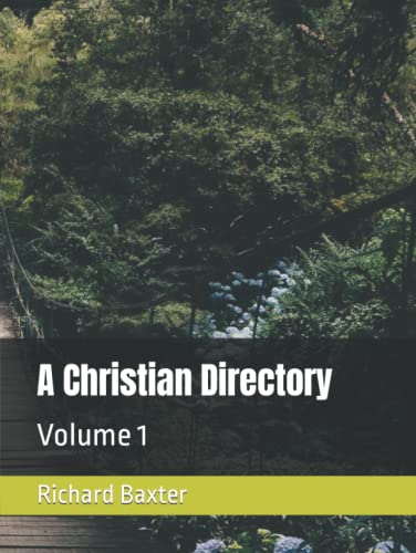 A Christian Directory: Volume 1