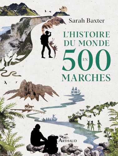 L'histoire du monde en 500 marches: Nouvelle édition von ARTHAUD