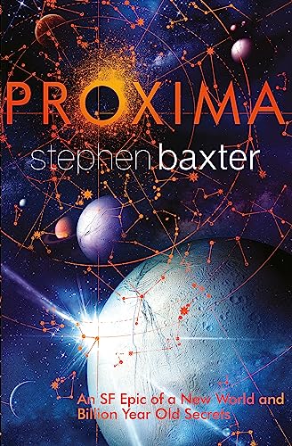 Proxima: An SF Epic of a New World and Billion Year Old Secrets