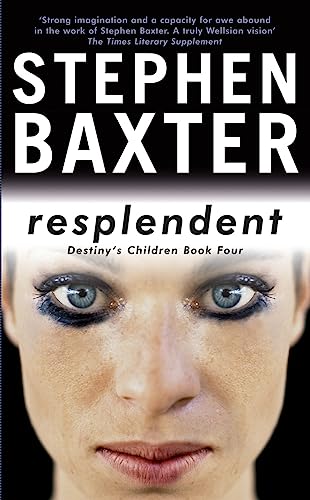 Respledent: Destiny's Children Book Four (GOLLANCZ S.F.)