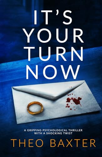 It's Your Turn Now: a gripping psychological thriller with a shocking twist von Inkubator Books