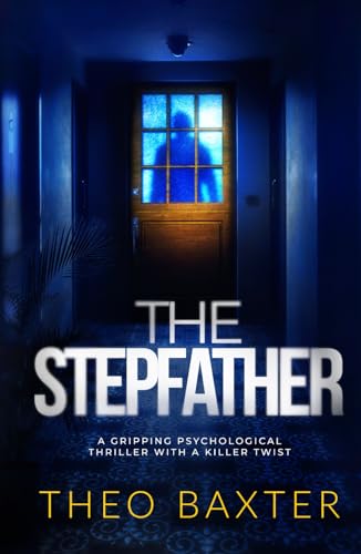 The Stepfather: a gripping psychological thriller with a killer twist