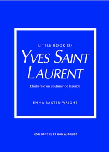 Little Book of Yves Saint-Laurent (version francaise) - L'histoire d'un couturier de légende von PLACE VICTOIRES