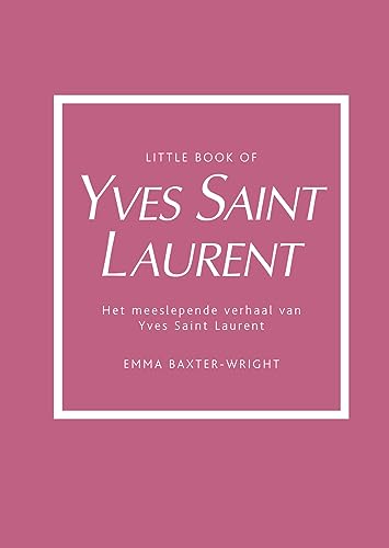 Little book of Yves Saint Laurent: het meeslepende verhaal van Yves Saint Laurent von Kosmos Uitgevers