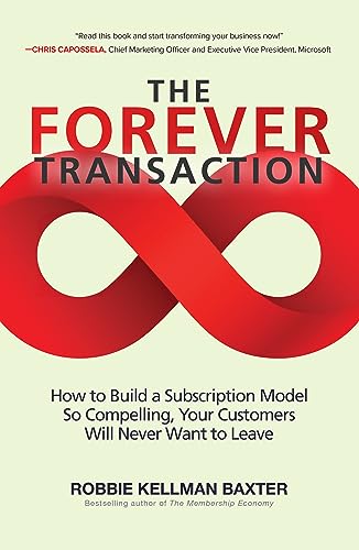 The Forever Transaction: : How to Build a Subscription Model So Compelling, Your Customers Will Never Want to Leave von McGraw Hill